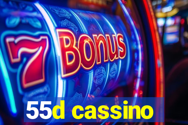 55d cassino